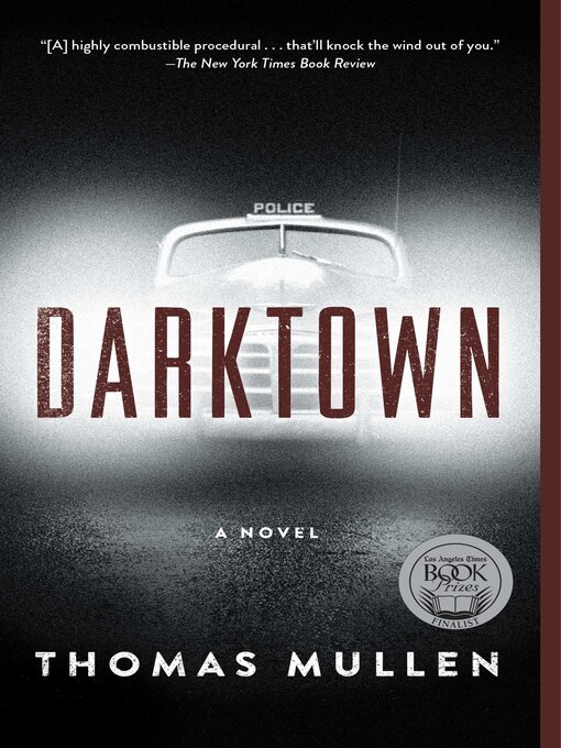 Title details for Darktown: a Novel by Thomas Mullen - Available